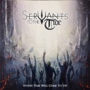 SERVANTS TO THE TIDE - Where Time Will Come To Die (2024) CD